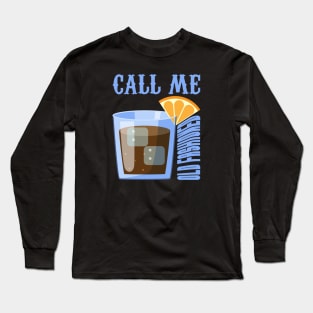 Retro Wine Call Me Old Fashioned Long Sleeve T-Shirt